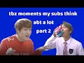 the boyz moments my subscribers think about a lot (part 2)