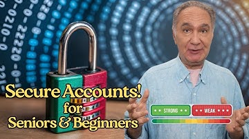 How To Create A Strong Password : Guide for Seniors & Beginners (Stop Hackers!)
