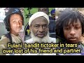 Fulani Bandit In Tears On Tiktok Over Lost Of His Friend Sheikh Gumi Expose Tinubu And Government