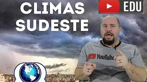 Qual é a característica mais marcante do clima da região Sudeste?