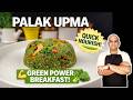 पालक उपमा Recipe | Healthy & Quick Breakfast in 15 Minutes | Iron Rich Upma