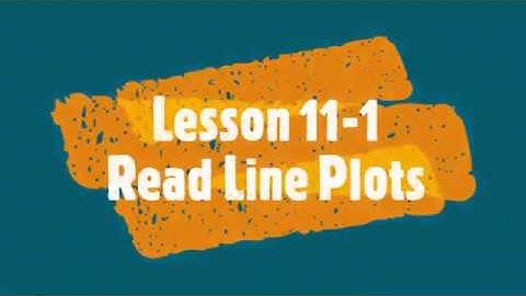 Lesson 11-1 : READ LINE PLOTS, For Grade 4, "Pearson Realize Math Book"