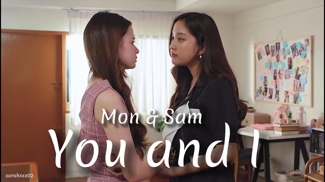 Sam & Mon - You and I [1x12] #gaptheseries #monsam #freenbeck # ...
