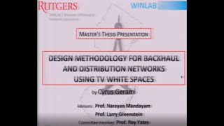 MS Thesis Defense - Cyrus Gerami Design Methodology for Backhaul and Distribution Networks Using..
