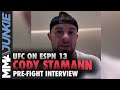 Cody Stamann: Jimmie Rivera's skills haven't evolved | UFC on ESPN 13 pre-fight interview