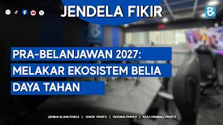 JENDELA FIKIR - Pra-Belanjawan 2027: Melakar Ekosistem Belia Daya Tahan