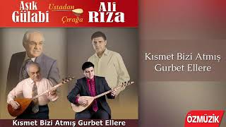 Ali Riza Ve Asik Gülabi - Kismet Bizi Atmis