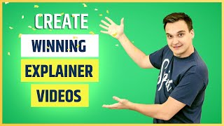 Create Winning Explainer Videos (The Ultimate Guide)