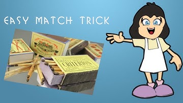 Easy match Tricks - to Fool your pals with this brain teaser