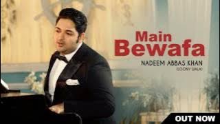 main bewafa han ty tu ki hein | nadeem abbas song 2023| tiktok viral song Husann da Shikari