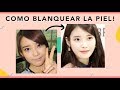 Como Blanqeuar La Piel | kbeauty | Belleza Coreana