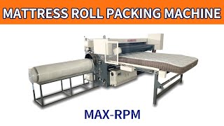 【MAXTECH】Mattress Roll Packing Machine MAX-RPM