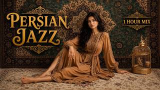The Shape of Shiraz – Persian Jazz Session | 1 Hour Mix