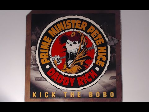 Prime Minister Pete Nice & Daddy Rich - Kick The Bobo (Beat Nuts