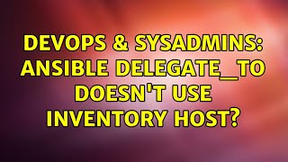 Celebrity DevOps & SysAdmins: ansible delegate_to doesn't use inventory host? (2 Solutions!!) Net Worth