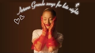 Ariana Grande  For Late Nights 1 Playlist slowed  Reverb
