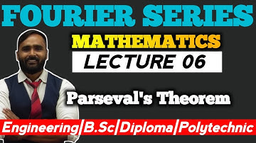 Fourier Series | Lecture 06 | Parseval