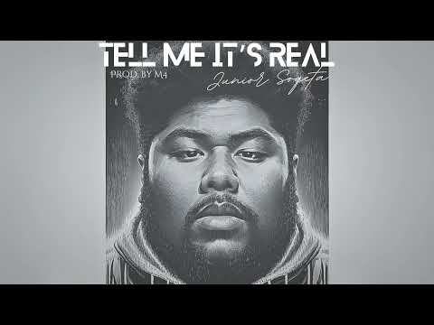 Junior Soqeta - Tell Me It's Real (Audio)