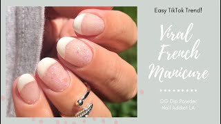✨VIRAL✨ TikTok Nail Trend | EASY French Manicure | Dip Powder | Gel