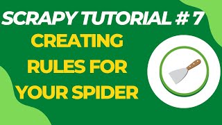 Creating Rules for your Spider - Scrapy Tutorial Series Part#7