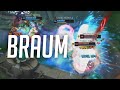 BRAUM IS THE BEST SUPPORT