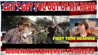 Can't Get You out of My Head (Cover) - AnnenMayKantereit x Parcels - REACTION - First Time!