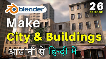 Blender Full Training - Episode 26 - Make City or Buildings Easily, Easy Scene Modeling in Blender