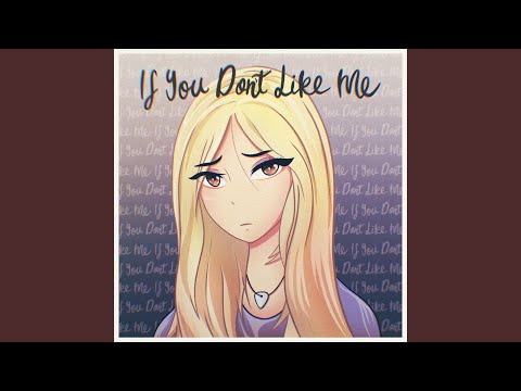 If You Don't Like Me - Chloe Adams