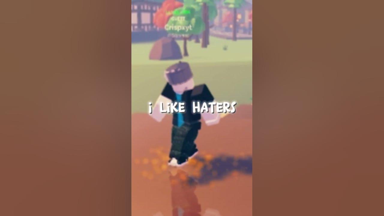Haters #roblox #hating #haters #robloxedit #dance #song