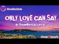 Trademark\ONLY LOVE CAN SAY (w/Lyrics) Mars&Jee Music Cover