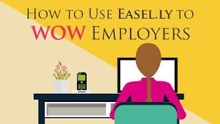 How to Use Easelly to WOW Employers!