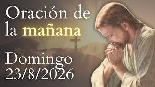 Morning Prayer, FOR TODAY SUNDAY, AUGUST 23, 2026