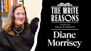 Diane Morrisey Reveals the Surprises of Creating a Cookbook | THE WRITE REASONS Episode #8