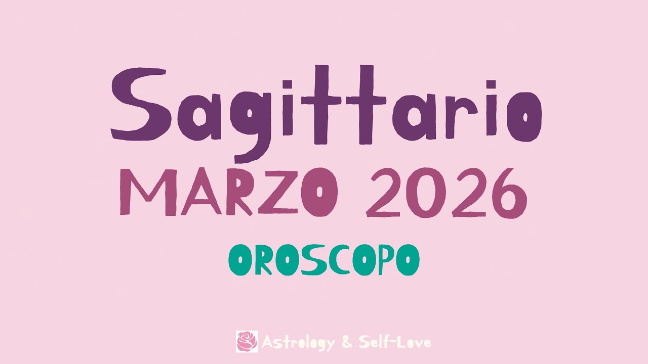 SAGITTARIO MARZO 2026 - OROSCOPO MENSILE
