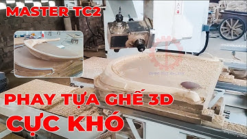 Máy CNC 5 Trục Phay Tựa Ghế 3D Tay Vịn Cực Khó MASTER TC2 | Máy Phay CNC 3D 5 Trục