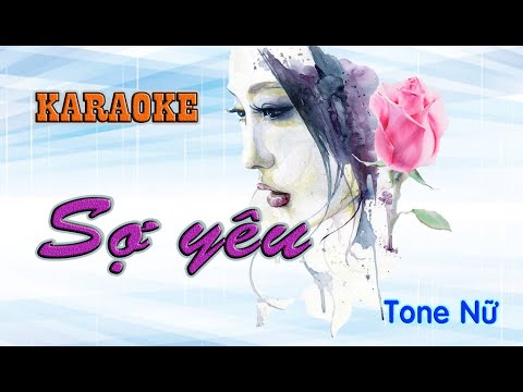 Video Sợ yêu Karaoke-Tone nữ - youtube