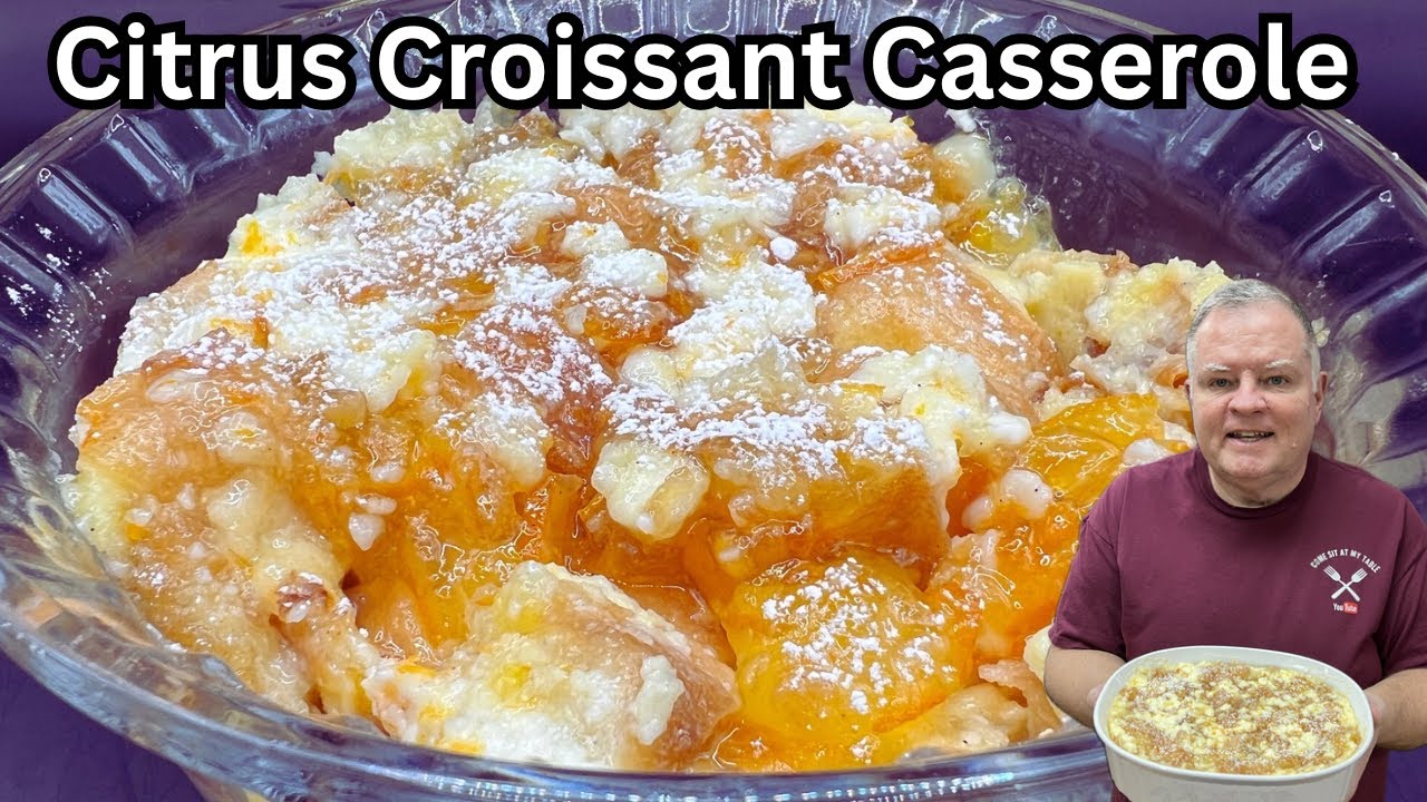 Citrus Croissant Casserole - A custard breakfast bake to start your day!