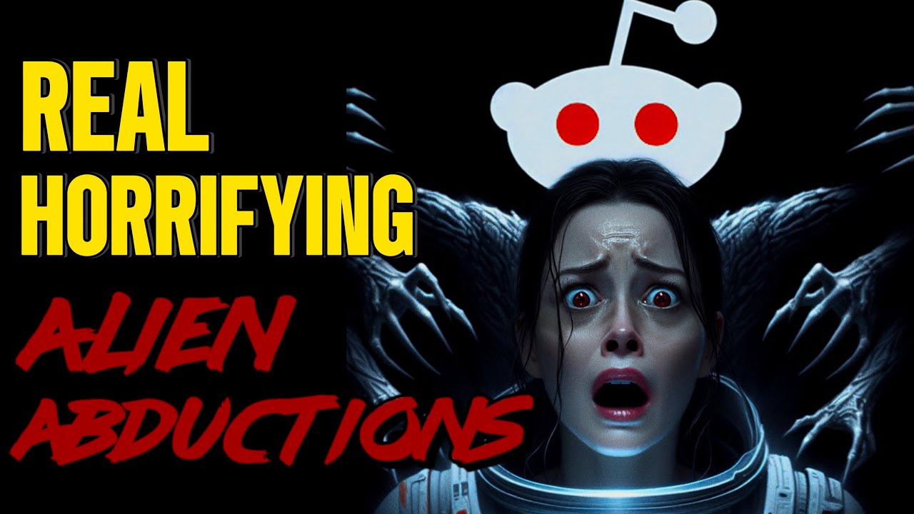 Real Horrifying Alien Abduction Stories: AskReddit - YouTube