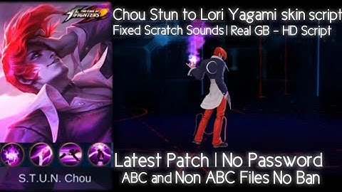 Chou Stun to Lori Yagami | Fixed Scratch Sounds | Latest Patch | No Password | No Ban