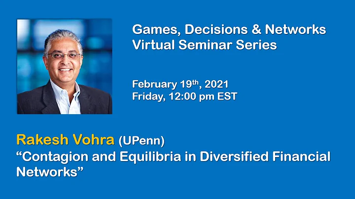 Games, Decisions & Networks Seminar by Rakesh Vohr...
