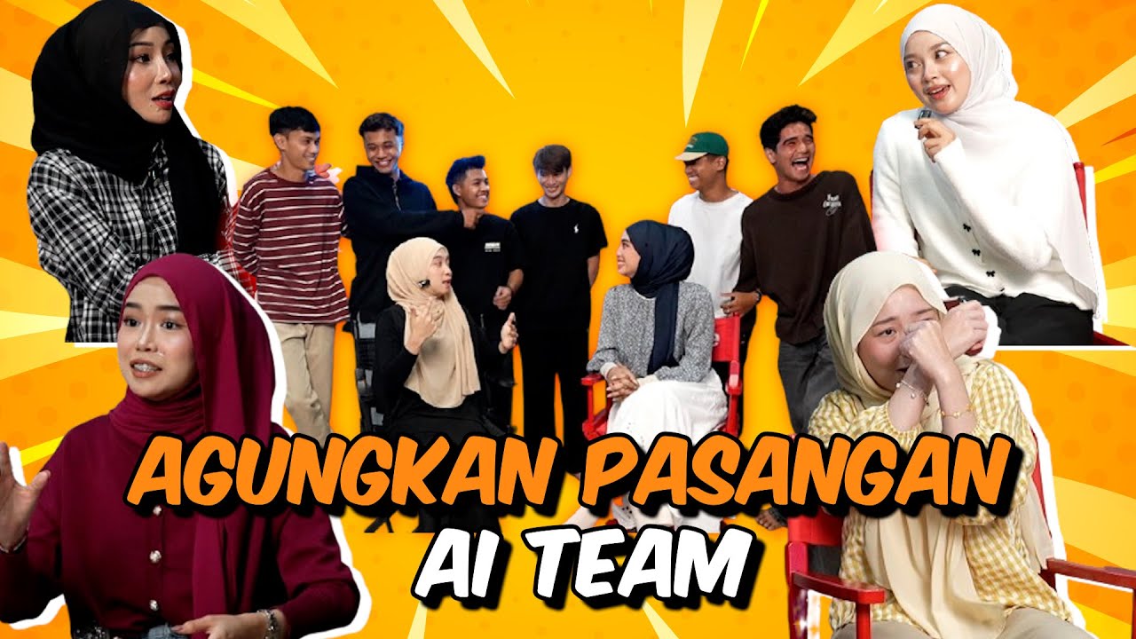 AGUNGKAN BOYFRIEND ANDA DI AI TEAM !!!