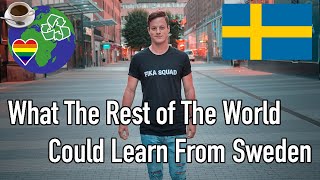 5 Things The Rest of The World Could Learn From Sweden