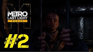 Metro Last Light Redux - #2 - No Commentary - Walkthrough Gameplay (#metroexodus) (#metrolastlight)