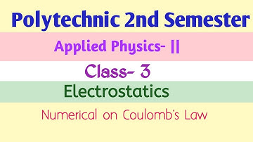Applied Physics-ll | Lecture- 3 || Electrostatics @Polytechnic Pathshala