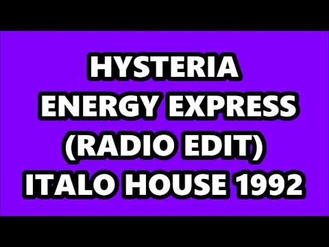 HYSTERIA - ENERGY EXPRESS (RADIO EDIT) ITALO HOUSE 1992