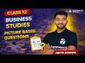 CBSE Class 12 Business Studies | All Picture Based Questions | PYQs + Sample Paper | 2026 Boards