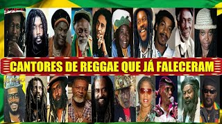 CANTORES DE REGGAE QUE JÁ FALECERAM