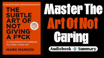 De subtiele kunst van het geen f*ck geven Samenvatting | Beste zelfhulp-audioboek