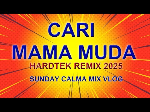 🔆⚜️❤️CARI ❤️MAMA❤️ MUDA ❤️⚜️🔆❤️HARDTEK REMIX 2025🔆⚜️❤️ #remixsong #youtubevideo #sundaycalma
