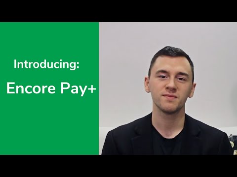 Introducing: Encore Pay+